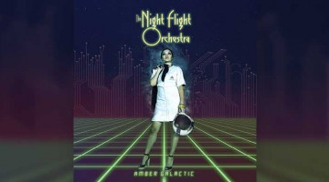 The Night Flight Orchestra / Amber Galactic