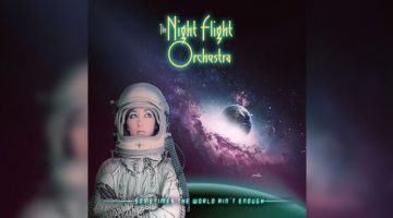 The Night Flight Orchestra - Sometimes The World Ain't Enough