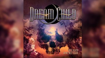 Dream Child / Until Death Do We Meet Again
